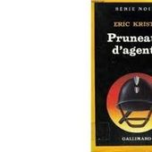 Eric KRISTY : Pruneaux d'agents. - Les Lectures de l'Oncle Paul