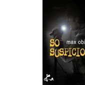 Max OBIONE : So suspicious. - Les Lectures de l'Oncle Paul