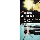 Brigitte AUBERT : La mort au Festival de Cannes. - Les Lectures de l'Oncle Paul