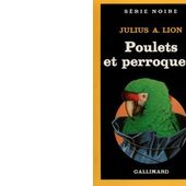 Julius A. LION : Poulets et perroquets. - Les Lectures de l'Oncle Paul