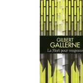 Gilbert GALLERNE : La Mort pour vengeance. - Les Lectures de l'Oncle Paul