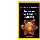 Stuart KAMINSKY : La case de l'oncle atome - Les Lectures de l'Oncle Paul