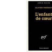Olivier THIEBAUT : L'enfant de cœur. - Les Lectures de l'Oncle Paul