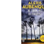 Alexis AUBENQUE : Ne crains pas la Faucheuse. - Les Lectures de l'Oncle Paul