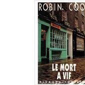 Robin COOK : Le mort à vif. - Les Lectures de l'Oncle Paul