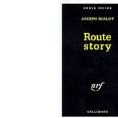 Joseph BIALOT : Route Story. - Les Lectures de l'Oncle Paul