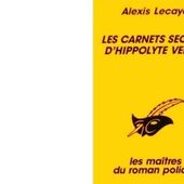 Alexis LECAYE : Les carnets secrets d'Hippolyte Vernet. - Les Lectures de l'Oncle Paul