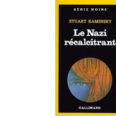 Stuart KAMINSKY : Le Nazi récalcitrant. - Les Lectures de l'Oncle Paul