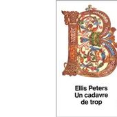 Ellis PETERS : Un cadavre de trop. - Les Lectures de l'Oncle Paul