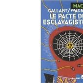 Rémy GALLART & Roland C. WAGNER : Le pacte des esclavagistes. - Les Lectures de l'Oncle Paul