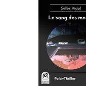 Gilles VIDAL : Le sang des morts. - Les Lectures de l'Oncle Paul