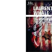 Laurent WHALE : Goodbye Billy. - Les Lectures de l'Oncle Paul