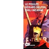 Gérard DELTEIL : Chili Incarné. - Les Lectures de l'Oncle Paul