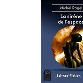 Michel PAGEL : La sirène de l'espace. - Les Lectures de l'Oncle Paul