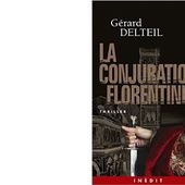 Gérard DELTEIL : La conjuration florentine. - Les Lectures de l'Oncle Paul