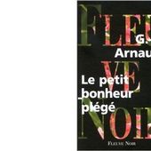 Georges-Jean ARNAUD : Le petit bonheur piégé. - Les Lectures de l'Oncle Paul