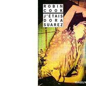 Robin COOK : j'étais Dora Suarez - Les Lectures de l'Oncle Paul