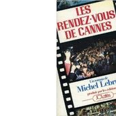 Michel LEBRUN : Les rendez-vous de Cannes. - Les Lectures de l'Oncle Paul