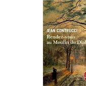 Jean CONTRUCCI : Rendez-vous au Moulin du Diable. - Les Lectures de l'Oncle Paul