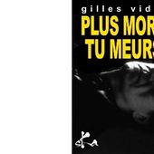 Gilles VIDAL : Plus mort tu meurs - Les Lectures de l'Oncle Paul