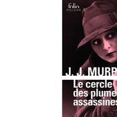 J.J. MURPHY : Le cercle des plumes assassines - Les Lectures de l'Oncle Paul