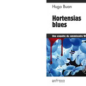 Hugo BUAN : Hortensias blues. Une enquête du commissaire Workan N°1. - Les Lectures de l'Oncle Paul