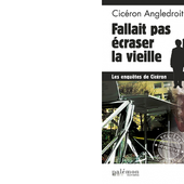 Cicéron ANGLEDROIT : Fallait pas écraser la vieille... - Les Lectures de l'Oncle Paul