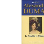 Alexandre DUMAS : Madame et la Vendée. - Les Lectures de l'Oncle Paul