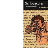 Jacques FUENTEALBA : Scribuscules. - Les Lectures de l'Oncle Paul