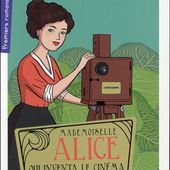 ♥ Mademoiselle Alice qui inventa le cinéma - Le Divan Jeunesse