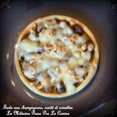Tarte champignons, comté et noisettes - La Médecine Passe Par La Cuisine