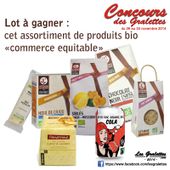 Concours : produits bio et équitables - Les Gralettes