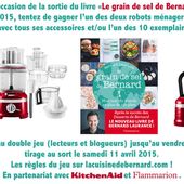 Concours : KitchenAid et livre "Le grain de sel de Bernard" - Les Gralettes
