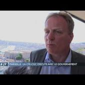 Marseille : La CFE-CGC discute avec le gouvernement