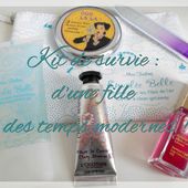 Kit de survie : d'une fille des temps modernes ! - *seriOusly?!! blog beauté