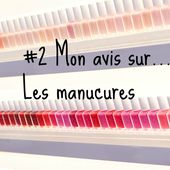 #2 Mon avis sur : Les types de manucure - Habby&Jenny