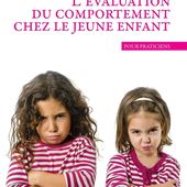 Livres - L'évaluation du comportement chez le jeune enfant - Isabelle Roskam (UCL) - A.N.A.E