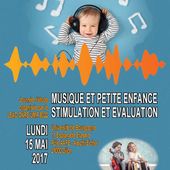 Journée d'étude - Musique et petite enfance : stimulation et évaluation - 15 mai 2017 - A.N.A.E