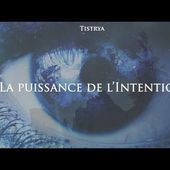 La puissance de l'Intention (Documentaire)