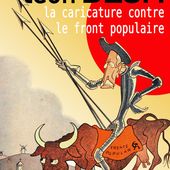 Léon Blum, la caricature contre le front populaire : exposition - c a r i c a d o c