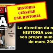 LA RÉÉCRITURE DE L’HISTOIRE EN MARCHE = La direction du magazine HISTORIA censure son propre numéro 675 de mars 2003 sur le rôle de la CIA dans la construction européenne et met en demeure l‘UPR d‘en supprimer la reproduction