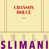 Chanson douce - Leïla Slimani - Le blog de chicha