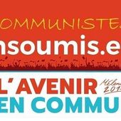 Une déclaration des communistes insoumis : STOP A LA CONFUSION POUR UN VOTE SANS AMBIGUÏTÉ AUX LÉGISLATIVES