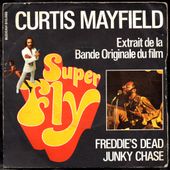 curtis mayfield - freddie's dead / junky chase - 1972 - l'oreille cassée