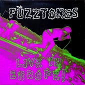 the fuzztones - live in Europe - l'oreille cassée