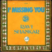 Ravi Shankar - I' Missing You - 1974 - l'oreille cassée