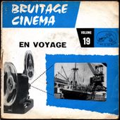 Bruitage cinéma - volume 19 - En voyage - l'oreille cassée