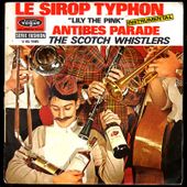 The Scotch Whistlers - Le sirop typhon ( Lily the pink) - 1969 - l'oreille cassée