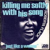 Roberta Flack - killing me softly with his song - 1973 - l'oreille cassée