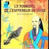 Le rossignol de l'empereur de Chine - Raconté par Catherine Cadet - 1978 - l'oreille cassée
